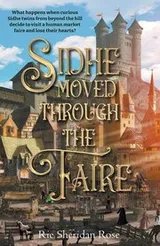 Cover of Sidhe Moved Through the Faire