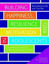 Cover of Building Happiness, Resilience and Motivation in Adolescents