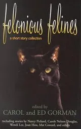 Cover of Felonious Felines (Five Star First Edition Mystery Series)