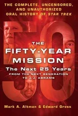 Cover of Fifty-Year Mission : the Next 25 Years : from the Next Generation to J. J. Abrams