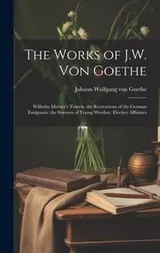 Cover of Works of J. W. Von Goethe