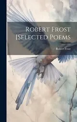 Cover of Robert Frost [selected Poems