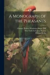 Cover of Monograph of the Pheasants