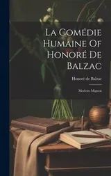 Cover of Comédie Humaine of Honoré de Balzac