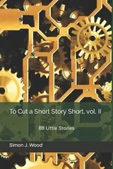 Cover of To Cut a Short Story Short, Vol. II