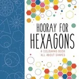 Cover of Hooray for Hexagons