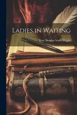 Cover of Ladies in Waiting