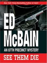 Cover of See Them Die (87th Precinct Mystery)