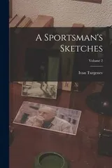 Cover of Sportsman's Sketches, Volume 2