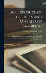 Cover of Exposure of the Arts and Miseries of Gambling