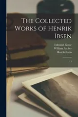 Cover of The Collected Works of Henrik Ibsen