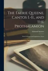 Cover of Faerie Queene. Cantos I. -Ii. , and the Prothalamion
