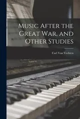 Cover of Music after the Great War, and Other Studies