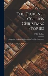 Cover of Dickens-Collins Christmas Stories