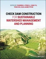 Cover of Check Dam Construction for Sustainable Watershed Management and Planning