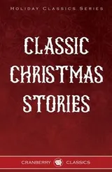 Cover of Classic Christmas Stories