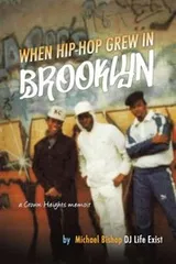 Cover of When Hip Hop Grew in Brooklyn
