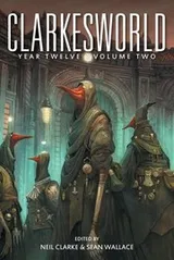 Cover of Clarkesworld Year Twelve
