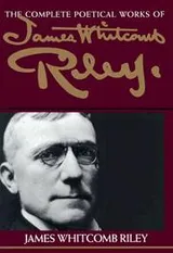 Cover of The complete poetical works of James Whitcomb Riley
