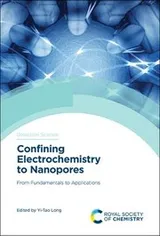 Cover of Confining Electrochemistry to Nanopores