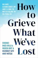 Cover of How to Grieve What We've Lost