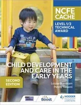 Cover of NCFE CACHE Level 1/2 Technical Award in Child Development and Care in the Early Years Second Edition