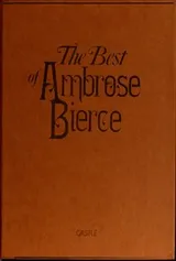 Cover of The best of Ambrose Bierce [69 stories]