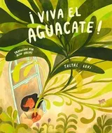 Cover of ¡Viva el Aguacate!