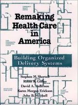 Cover of Remaking health care in America