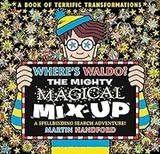 Cover of Where's Waldo? the Mighty Magical Mix-Up