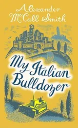 Cover of My Italian bulldozer