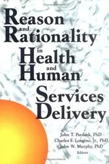 Cover of Reason and Rationality in Health and Human Services Delivery