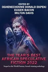 Cover of The Year’s Best African Speculative Fiction 2022