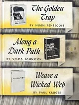 Cover of The Golden Trap; Along a Dark Path; Weave a Wicked Web