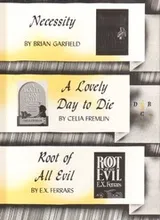 Cover of Necessity; A Lovely Day to Die; Root of All Evil
