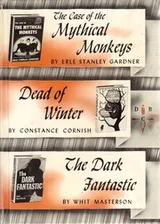 Cover of The case of the mythical monkeys; Dead of winter; The dark fantastic