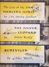Cover of The case of the fan-dancer's horse; The silver leopard; Bedeviled