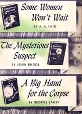 Cover of Some women won't wait; The mysterious suspect; A big hand for the corpse