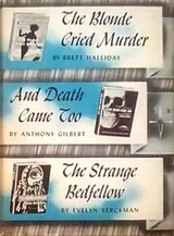 Cover of The blonde cried murder; And death came too; The strange bedfellow