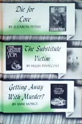 Cover of Die for Love; The Substitute Victim; Getting Away With Murder