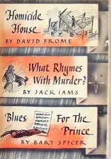 Cover of Homicide house; What rhymes with murder; Blues for the prince