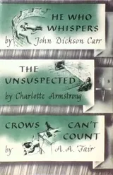 Cover of He who whispers; The unsuspected; Crows can't count