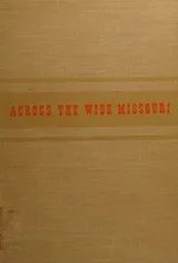Cover of ACROSS THE WIDE MISSOURI