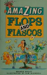 Cover of Amazing flops and fiascos