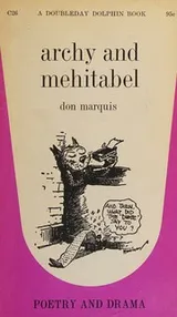 Cover of Archy and Mehitabel Poetry And Drama (Doubleday Dolphin C26)