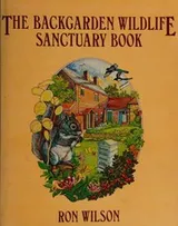 Cover of The Back Garden (Backgarden) Wildlife Sanctuary Book