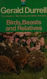 Cover of Birds, Beasts and Relatives