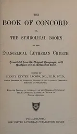 Cover of Book of Concord or the Symbolical Books of the Evangelical Lutheran Church (The Book of Concord or The Symbolical Books of the Evangelical Luthean Church, Volume I)