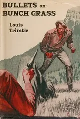 Cover of Bullets on Bunchgrass
