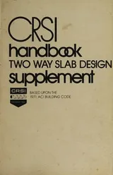 Cover of Two-Way Slab Design, Based Upon the 1971 ACI Building Code, Supplement to the CRSI Handbook